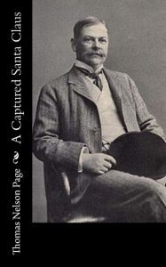 Title: A Captured Santa Claus, Author: Thomas Nelson Page