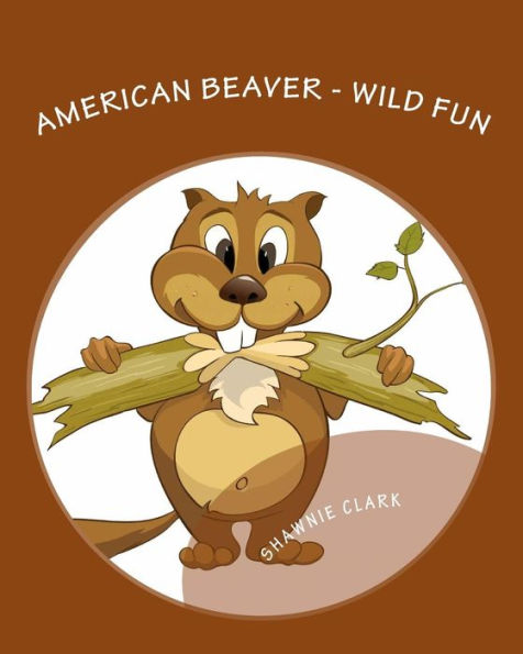 American Beaver: Wild Fun