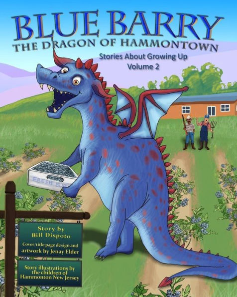Blue Barry, the Dragon of Hammontown: Stories About Growing Up, Volume 2