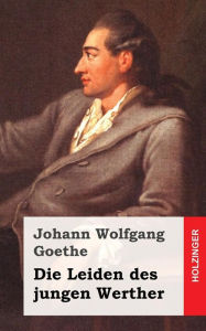 Title: Die Leiden des jungen Werther, Author: Johann Wolfgang Goethe