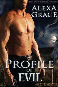 Title: Profile of Evil: Book One of the Profile Series, Author: Alexa Grace