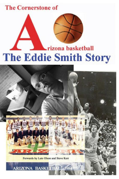 The Cornerstone of Arizona Basketball: The Eddie Smith Story