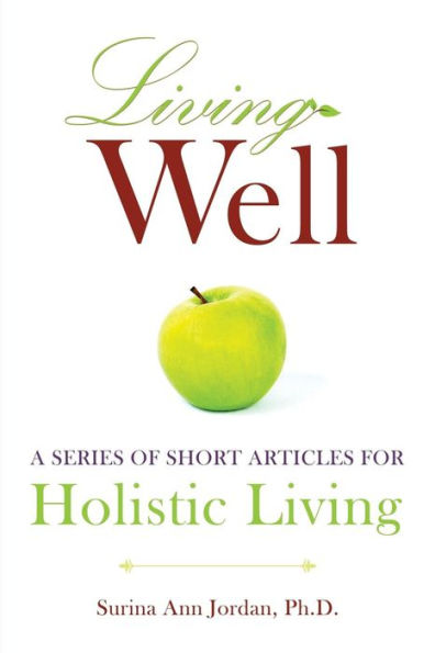 Living Well: A series of short articles for holistic living