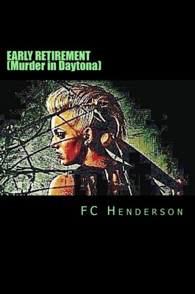EARLY RETIREMENT (Murder in Daytona)