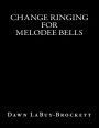 Change Ringing For Melodee Bells