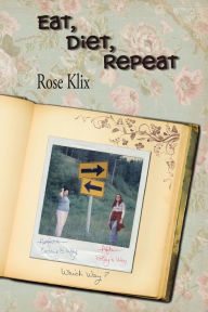Title: Eat, Diet, Repeat, Author: Rose Klix