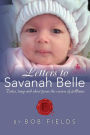 Letters to Savanah Belle: Tales, long and short from the crown of Maine