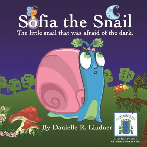 Sofia the Snail - The little snail that was afraid of the dark.