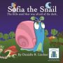 Sofia the Snail - The little snail that was afraid of the dark.