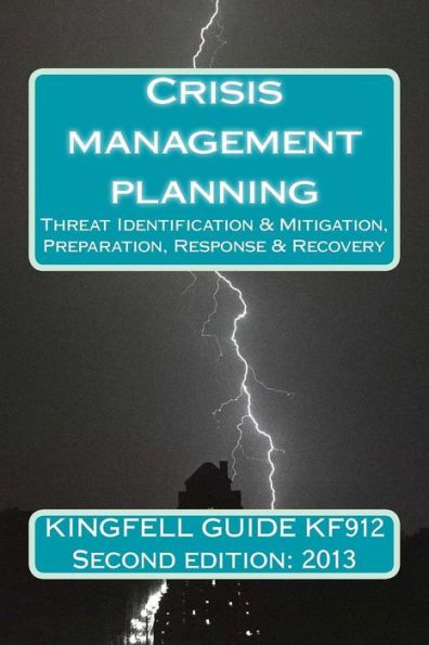 Kingfell Guide KF912 - Second Edition: 2013: Crisis management planning