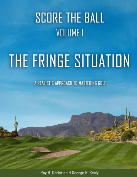 Score the Ball Volume 1 The Fringe Situation