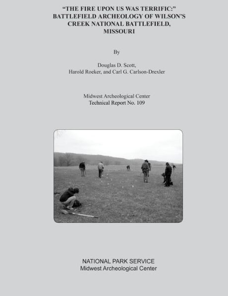 "The Fire Upon Us Was Terrific: " Battlefield Archeology of Wilson's Creek National Battlefield, Missouri