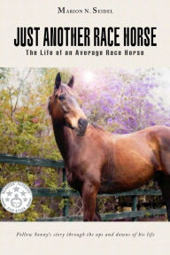 Title: Just Another Race Horse, Author: Marion N. Seidel