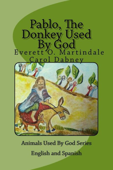 Pablo, The Donkey Used By God: Children's Bedtime Bible Story