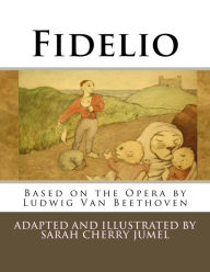 Title: Fidelio: Based on the Opera by Ludwig Van Beethoven(Coloring book), Author: Sarah Cherry Jumel