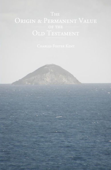 the Origin and Permanent Value of Old Testament