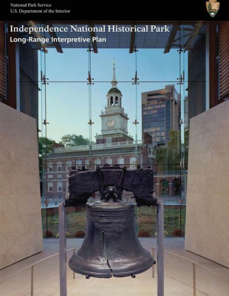 Long-Range Interpretive Plan: Independence National Historical Park