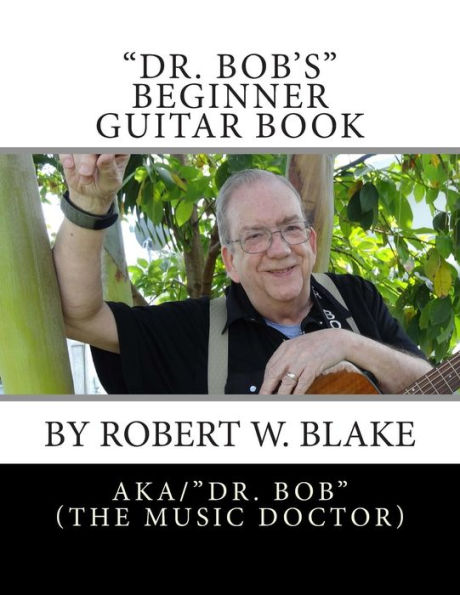 "Dr. Bob's" Beginner Guitar Book