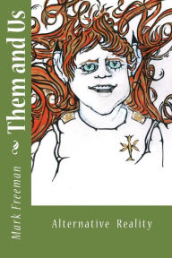 Title: Them and Us, Author: Mark M Freeman