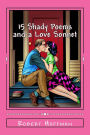 15 Shady Poems and a Love Sonnet