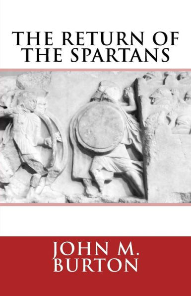 The Return of the Spartans: Volume 2 of the Chronicles of Sparta