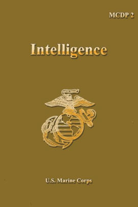 Intelligence: Marine Corps Doctrinal Publication 2 by U.S. Marine Corps ...