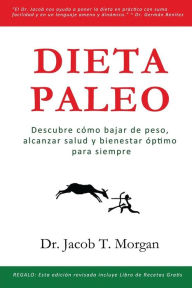 Title: Dieta Paleo: Descubre cómo bajar de peso, alcanzar salud y bienestar óptimo para siempre, Author: Editorial Imagen