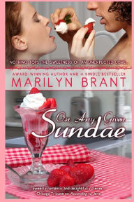 Title: On Any Given Sundae, Author: Marilyn Brant