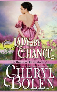 Title: A Lady By Chance, Author: Cheryl Bolen