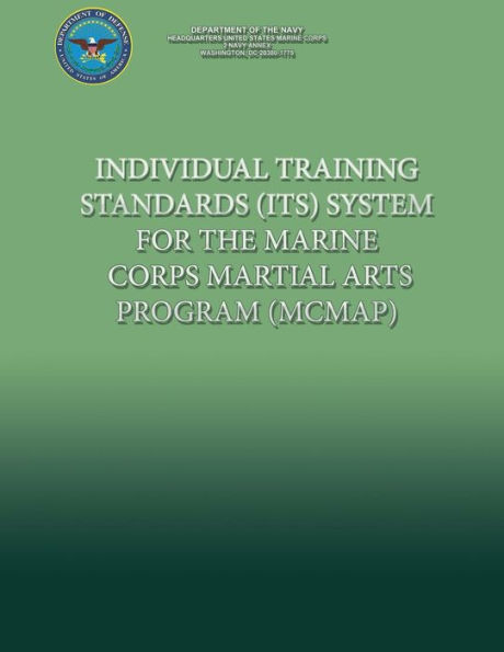 Individual Training Standards (ITS) System for the Marine Corps Martial Arts Program (MCMAP)