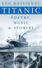 Titanic Poetry, Music & Stories