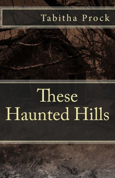 These Haunted Hills