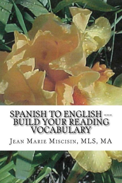 Spanish to English --- Build Your Reading Vocabulary: English to Spanish