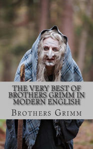 Title: The Very Best of Brothers Grimm In Modern English, Author: Kidlit-O