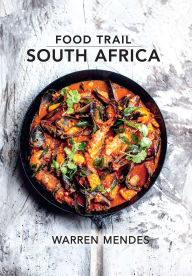 Title: Food Trail South Africa, Author: Warren Mendes