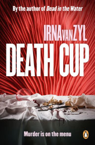 Title: Death Cup, Author: Irna van Zyl