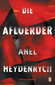 Title: Die afloerder, Author: Anel Heidenrych