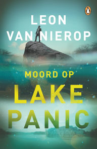 Title: Moord op Lake Panic, Author: Leon van Nierop