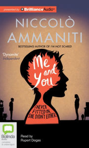 Title: Me and You, Author: Niccolo Ammaniti