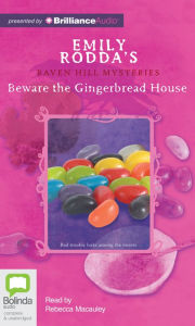 Title: Beware the Gingerbread House (Raven Hill Series #3), Author: Emily Rodda