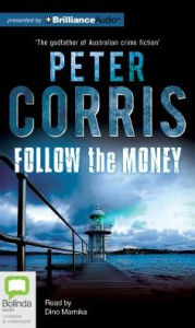 Title: Follow the Money, Author: Peter Corris