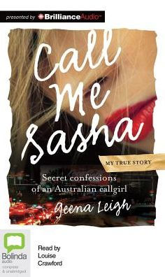 Call Me Sasha: Secret Confessions of an Australian Callgirl