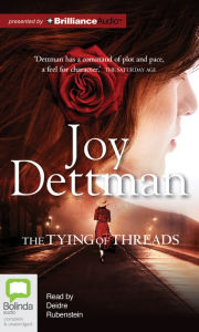 Title: The Tying of Threads, Author: Joy Dettman