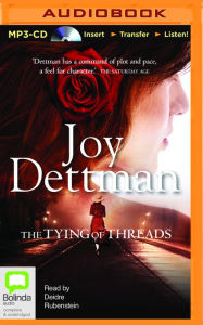 Title: The Tying of Threads, Author: Joy Dettman