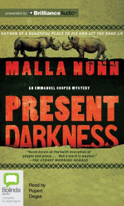 Title: Present Darkness: A Novel, Author: Malla Nunn