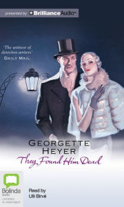 Title: They Found Him Dead, Author: Georgette Heyer