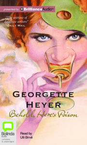 Title: Behold, Here's Poison, Author: Georgette Heyer