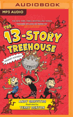 The 13-Story Treehouse (Treehouse Books Series #1) by Andy Griffiths