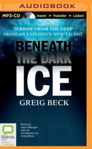 Title: Beneath the Dark Ice, Author: Greig Beck