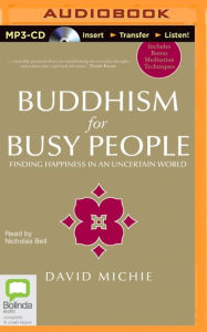 Title: Buddhism for Busy People, Author: David Michie